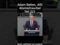 AfD Atom Schwurbel Teil 321 Adam Balten Mit Lächerlicher Und Peinlicher Rede Atomkraft Afd