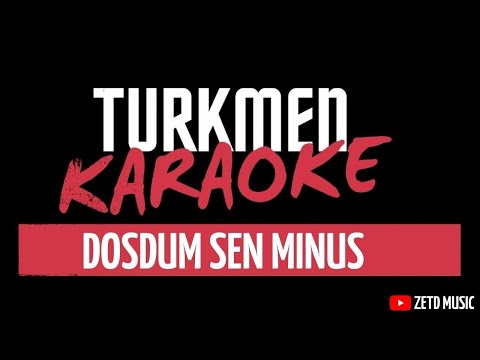 TAZE TURKMEN MINUS DOSDUM SEN DOWRAN OWEZGYLYJOW ZETD MUSIC 2021