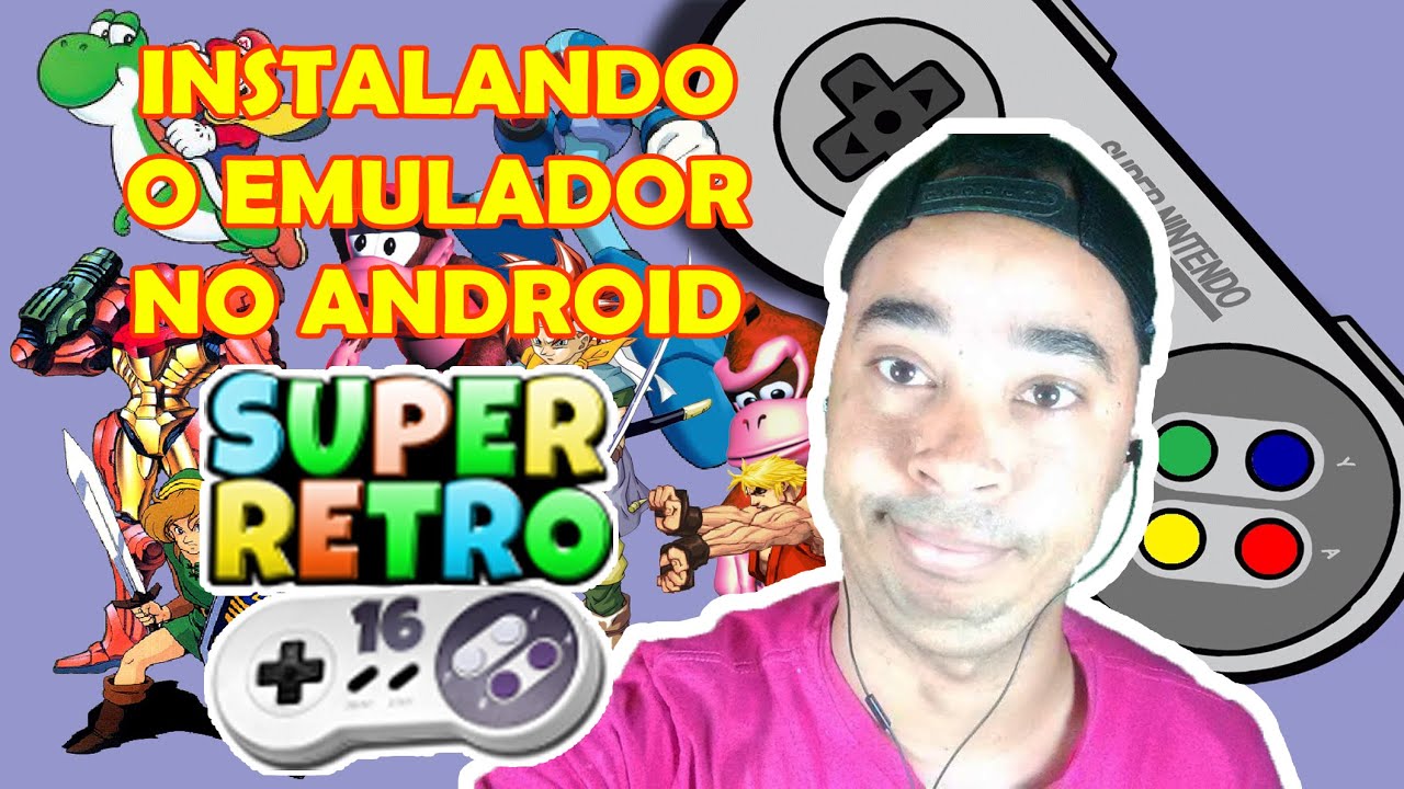 todos os jogos do super Nintendo, no celular Android, vou deixar passo