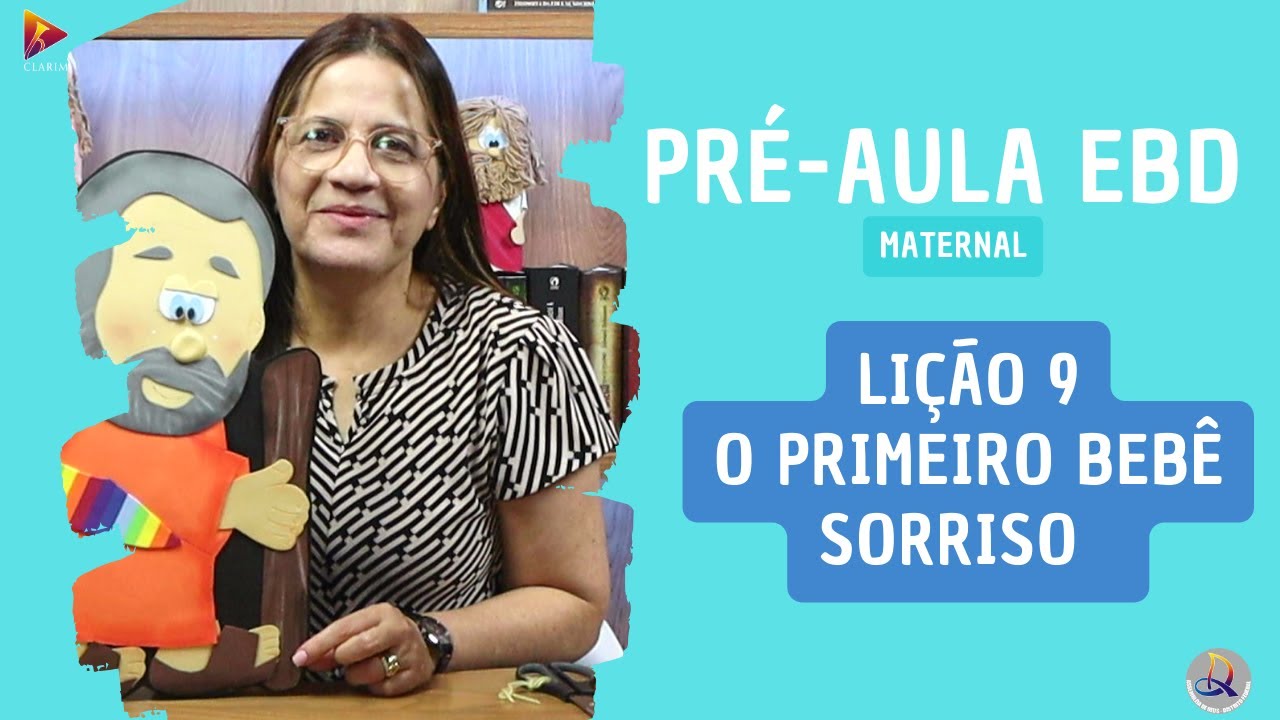 Lição 9 - Maternal (3 e 4 anos) - 1º Trim. 2026 - O PRIMEIRO BEBÊ SORRISO - CPAD - EBD - ADMDF