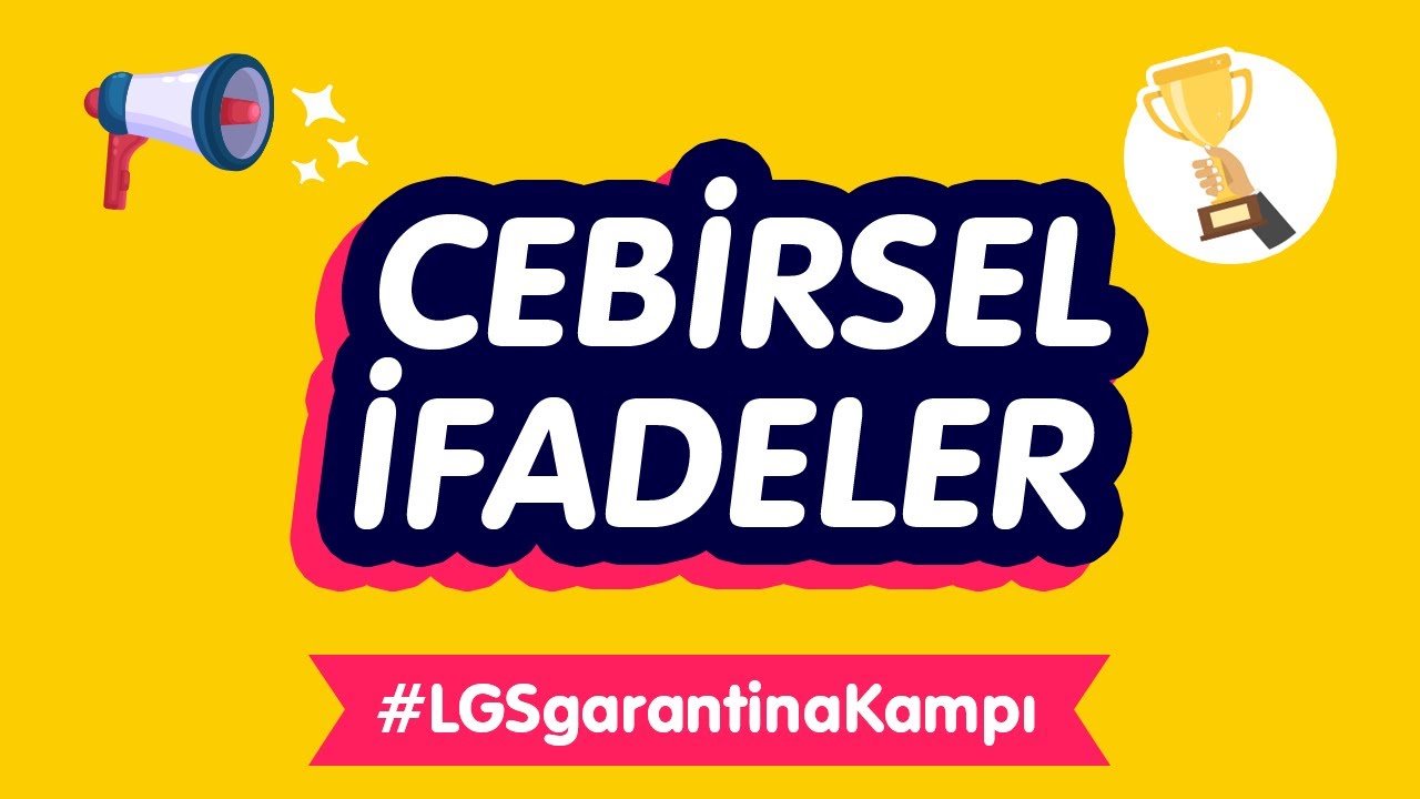 LGS CEBİRSEL İFADELER-ÖZDEŞLİKLER Beceri Temelli Soru Çözümü GARANTİNA KAMPI Video-PDF