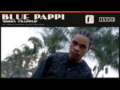 JUKEBOX | Blue Pappi - Birds Trapped [Visuals] | Hype Magazine