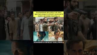 DHURANDHAR BECOMES THE MOST WATCHED HINDI FILM POST COVID WITH OVER 3.30 CRORE FOOTFALLS