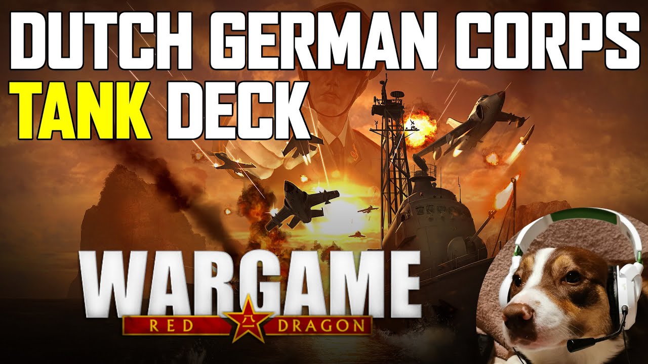 Dutch German Corps "Tank" Deck Build - Wargame Red Dragon