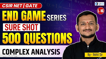 500 Most Important CSIR NET Mathematical Science Questions | Complex Analysis | L16