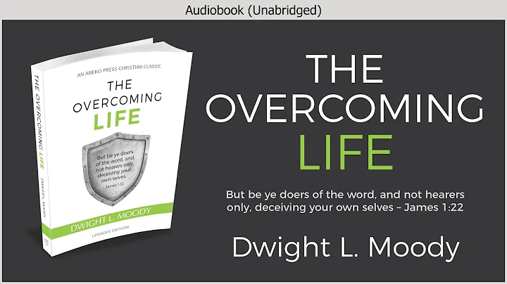 The Overcoming Life | Dwight L Moody | Free Christian Audiobook - DayDayNews