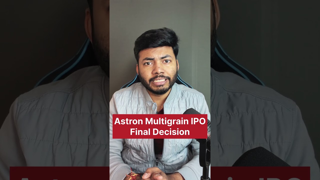 Astron Multigrain IPO Final Decision