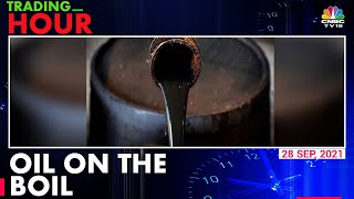 Brent Crude Trades Above $80/Barrel, Crude Oil Prices At 3-Year Highs | Trading Hour | CNBC-TV18