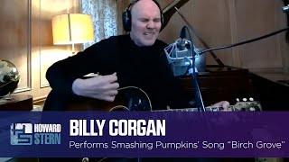 Billy Corgan “Birch Grove” Live on the Stern Show