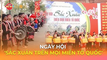 NGÀY HỘI "SẮC XUÂN TRÊN MỌI MIỀN TỔ QUỐC" NĂM 2025