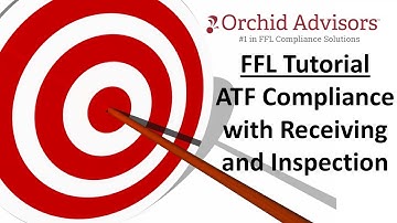 FFL Tutorial - ATF Compliance with Receiving and Inspection
