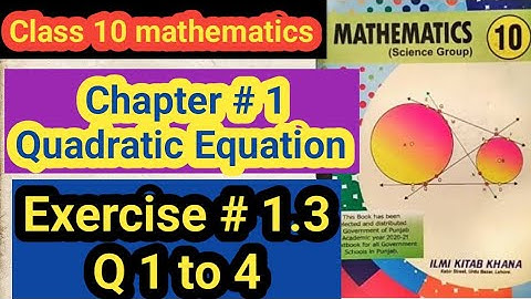 Class 10th||Exercise 1.3 ||quadratic equations ||