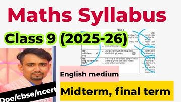 Class 9 Maths Syllabus 2025-26 | Mid Term & Final Exam (CBSE & Ncert, DOE) In english medium