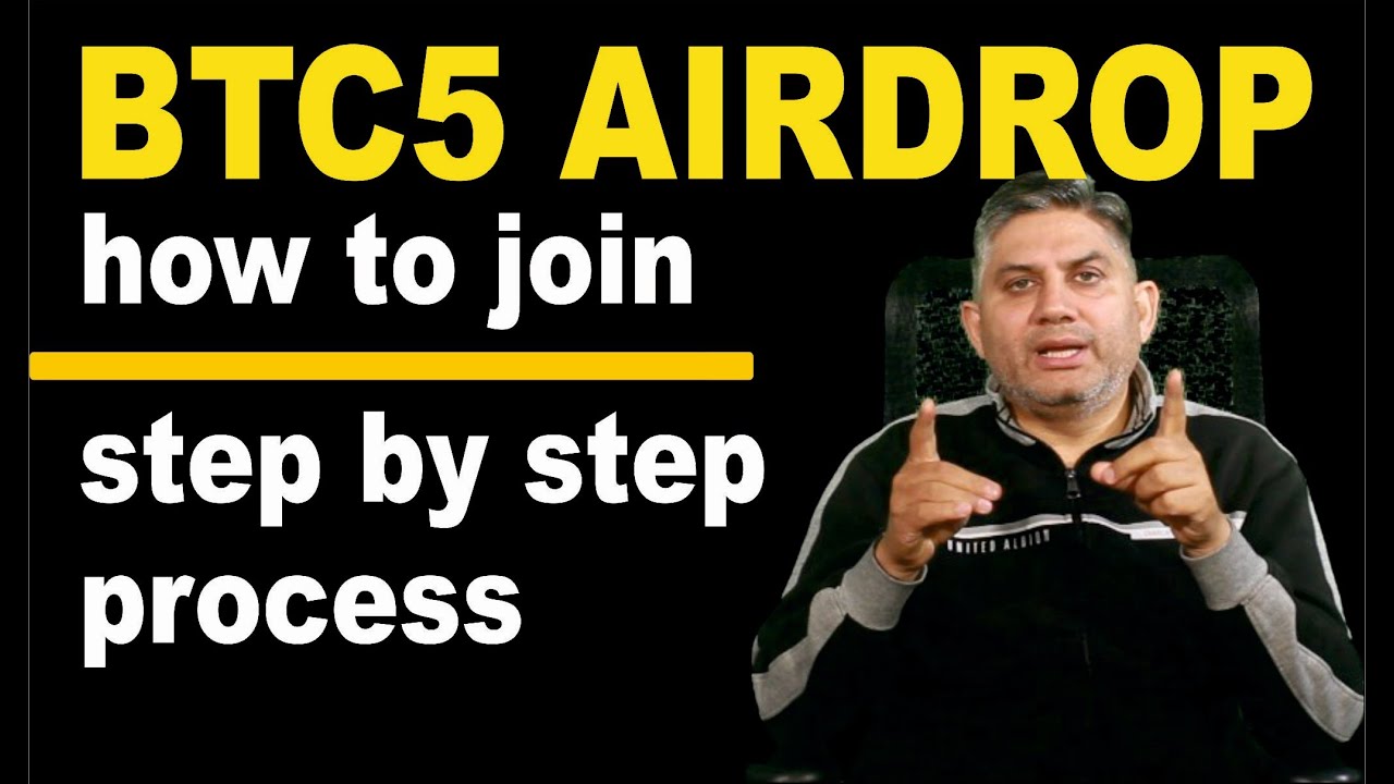 BTC5 Airdrop - how to join, step by step process