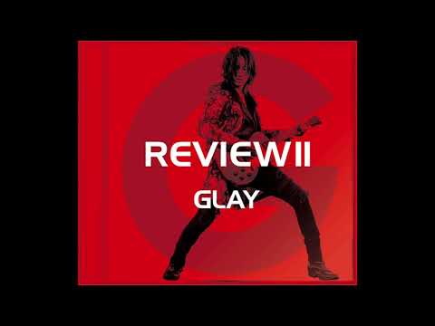 『REVIEW II ～BEST OF GLAY～ TAKURO盤』PV風に繋げてみた【GLAY】