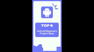 Top 6 Android Beginners Project Ideas | Android Knowledge #smartphone #shorts