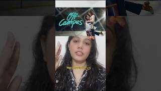 I am obsessed #offcampus #primetv #review #newshort #bingeable #newshow #amazonprime #watching