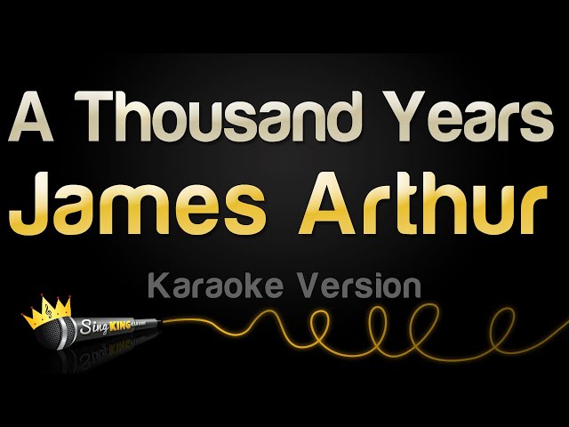 James Arthur - A Thousand Years (Karaoke Version) class=