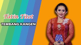 Tatin Titot - Tembang Kangen - Wargo Laras