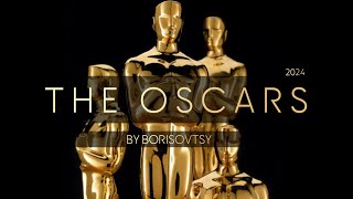 THE OSCARS 2024  || made by BORISOVTSY