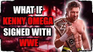 What If Kenny Omega Joined WWE in 2019?