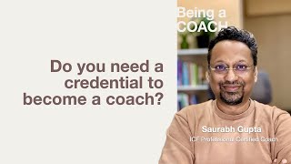 Do you need a credential to become a coach?