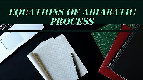 Equations of Adiabatic Process