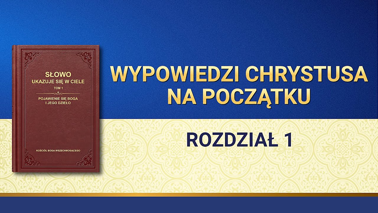 Słowo Boże | „Wypowiedzi Chrystusa na początku: Rozdział 1”