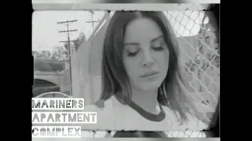 Lana Del Rey - Mariners Apartment Complex (Slowed)