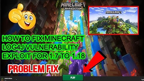 How To Fix Minecraft Apache Log4j Vulnerability Exploit For 1.7 To 1.18 | Java Version