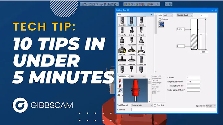 GibbsCAM Tech: Tip 10 Tips in 5 Minutes