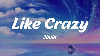 Like Crazy - Jimin (Lyrics)