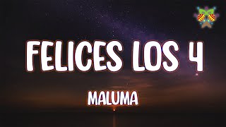 Maluma - Felices Los 4 ( Letra/Lyrics )