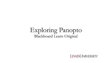 Exploring Panopto in Blackboard Learn Original