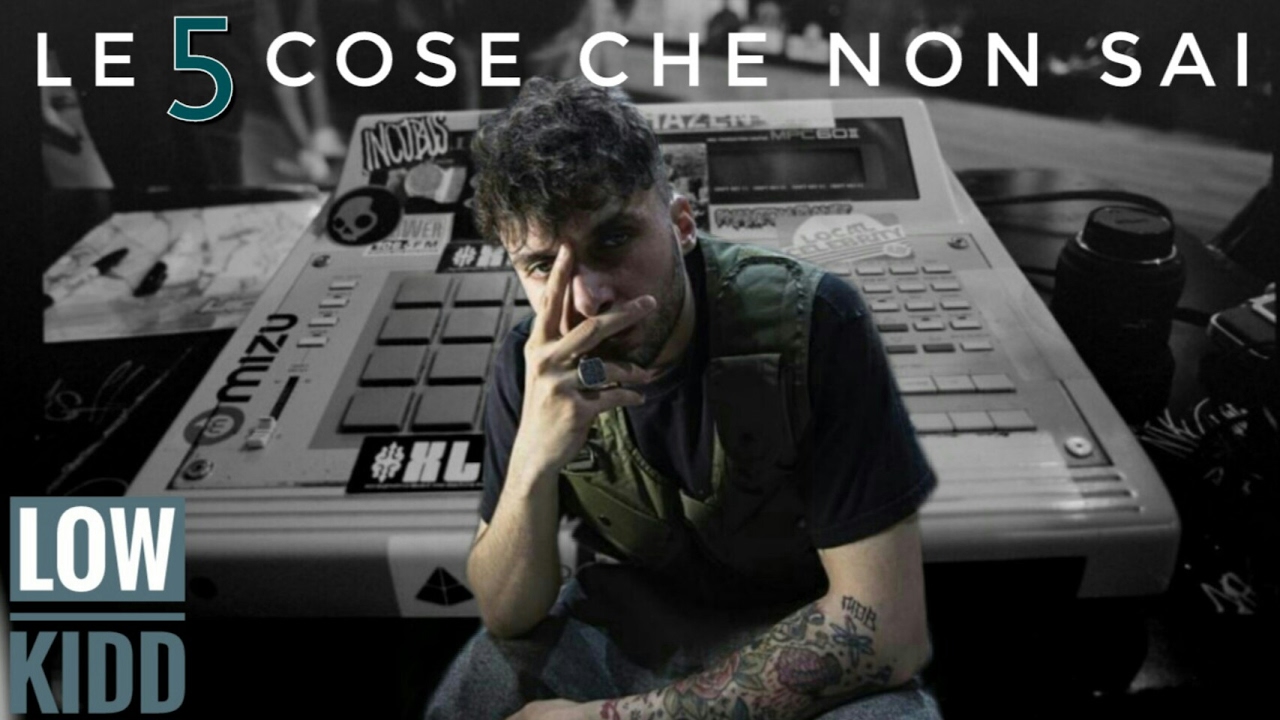 5 cose che non sai su low kidd 333 mob youtube 5 cose che non sai su low kidd 333 mob youtube