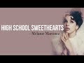 Melanie Martinez High School Sweethearts Full HD Lyrics 
