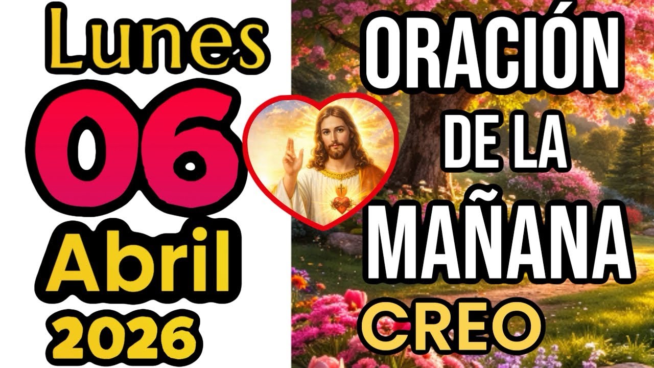 🌞Oración De La Mañana De hoy Lunes 06 de abril de 2026 - YouTube