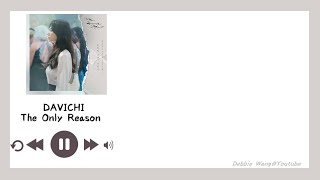 【Debbie韓中歌詞】DAVICHI (다비치) - The Only Reason (오로지 그대 / 只有你) (現正分手中 (지금, 헤어지는 중입니다) OST Part.3)