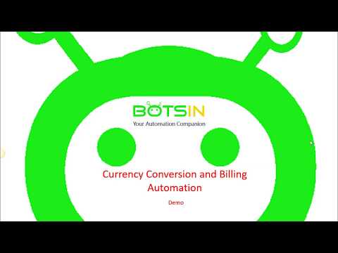 Sample RPA Usecase by BotsIn - Currency Conversion and Billing Automation Demo.