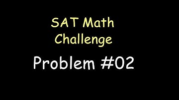 SAT Math Challenge 02 ⅓(x-k) = kx In the given equation, k is a constant. If the equation has no