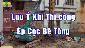Tất cả lưu ý cần biết khi thi công ép cọc bê tông | Tam Hoa