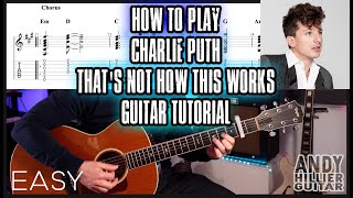 CHARLIE PUTH - THAT'S NOT HOW THIS WORKS Guitar Tutorial