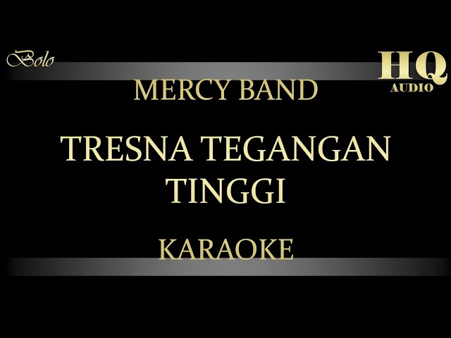 MERCY BAND TRESNA TEGANGAN TINGGI - KARAOKE class=