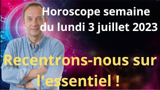 Astrologie Horoscope semaine du lundi 3 juillet 2023