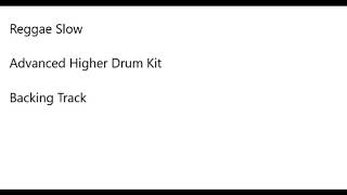 Reggae Slow Advanced Higher Drum Kit Backing Track