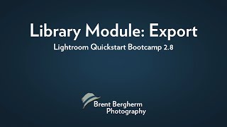 Lightroom Quickstart Bootcamp: Exporting Images