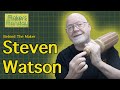 Makers Monday - 34 - Steven Watson