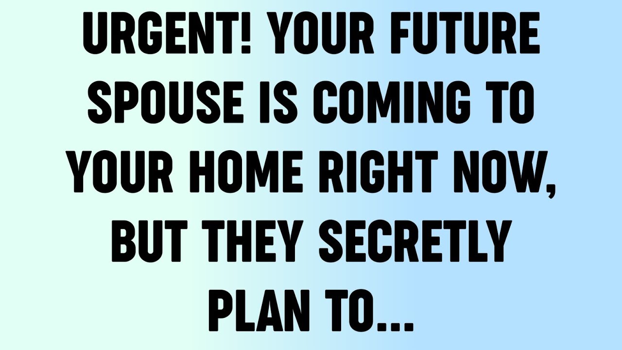 💸 Urgent! Your Future Spouse Is Coming To Your Home Right Now, But They Secretly Plan To...?