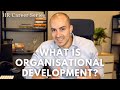Organisational Development - Human Resources Career Series