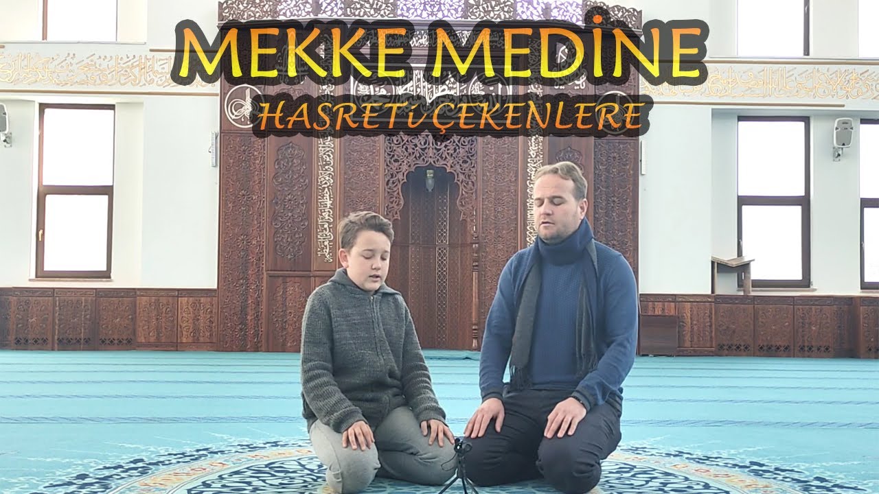 Ağlaya Ağlaya Yollara Düştüm | Mekke Medine Hasreti Çekenlere | Yasin&Musab